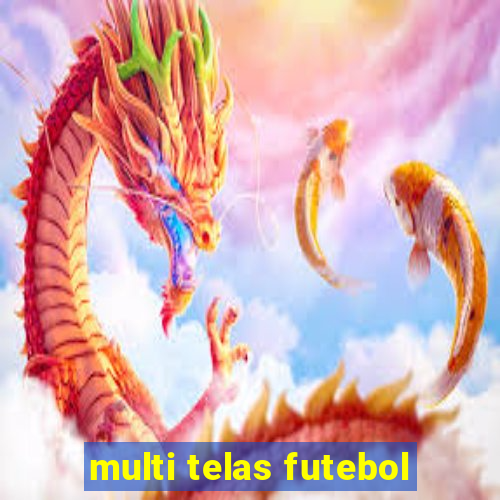 multi telas futebol